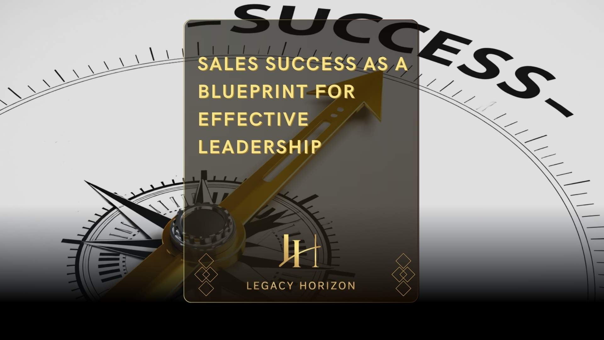 Sales Success as a Blueprint for Effective Leadership